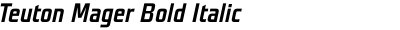 Teuton Mager Bold Italic